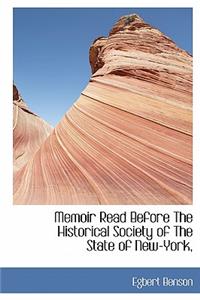 Memoir Read Before the Historical Society of the State of New-York,