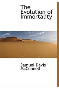 The Evolution of Immortality