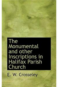 The Monumental and Other Inscriptions in Halifax Parish Church