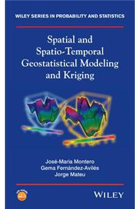Spatial and Spatio-Temporal Geostatistical Modeling and Kriging