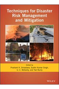 Techniques for Disaster Risk Management and Mitigation