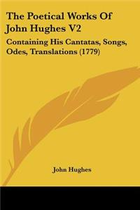 Poetical Works Of John Hughes V2