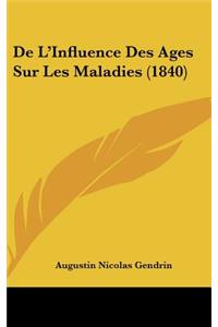 De L'Influence Des Ages Sur Les Maladies (1840)