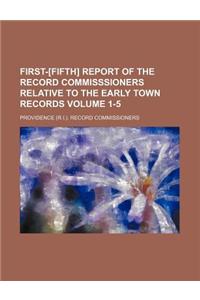 First-[Fifth] Report of the Record Commisssioners Relative to the Early Town Records Volume 1-5