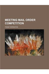 Meeting Mail Order Competition