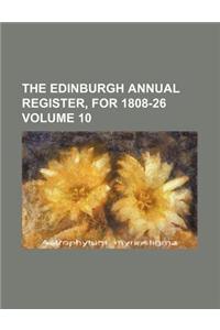 The Edinburgh Annual Register, for 1808-26 Volume 10