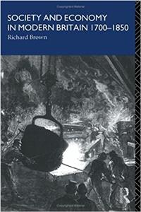 Society and Economy in Modern Britain 1700-1850