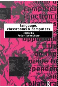 Language, Classrooms and Computers