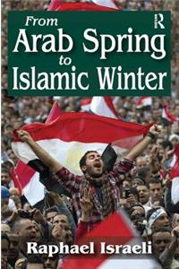 From Arab Spring to Islamic Winter