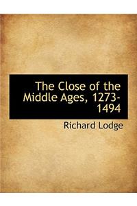 The Close of the Middle Ages, 1273-1494