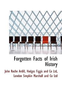 Forgotten Facts of Irish History