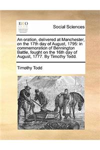 An Oration, Delivered at Manchester, on the 17th Day of August, 1795