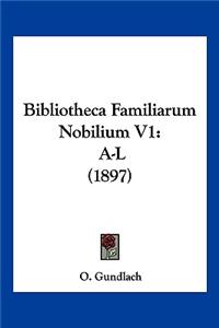 Bibliotheca Familiarum Nobilium V1