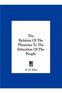 The Relation of the Physician to the Education of the People