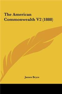 The American Commonwealth V2 (1888)