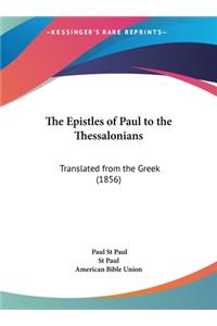 The Epistles of Paul to the Thessalonians
