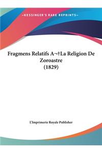 Fragmens Relatifs ALA Religion de Zoroastre (1829)