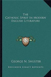 Catholic Spirit in Modern English Literature