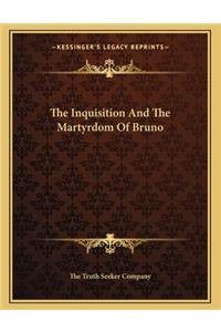 The Inquisition And The Martyrdom Of Bruno