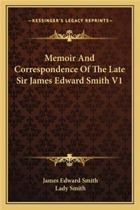 Memoir and Correspondence of the Late Sir James Edward Smith V1