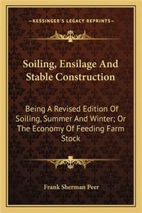 Soiling, Ensilage and Stable Construction