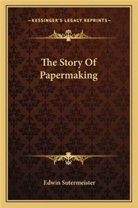 Story Of Papermaking
