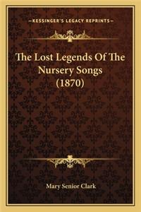 Lost Legends Of The Nursery Songs (1870)