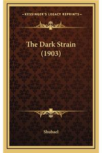 The Dark Strain (1903)