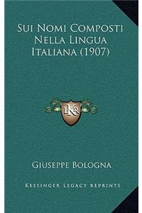 Sui Nomi Composti Nella Lingua Italiana (1907)