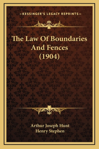 The Law of Boundaries and Fences (1904)