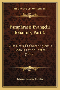 Paraphrasis Evangelii Iohannis, Part 2