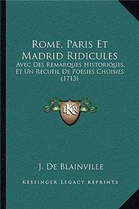 Rome, Paris Et Madrid Ridicules