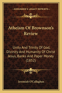Atheism Of Brownson's Review
