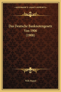 Deutsche Banknotengesetz Von 1906 (1908)