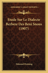 Etude Sur Le Dialecte Berbere Des Beni Snous (1907)