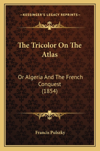 Tricolor On The Atlas