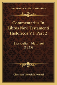 Commentarius In Libros Novi Testamenti Historicos V1, Part 2
