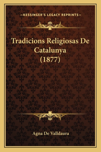 Tradicions Religiosas De Catalunya (1877)