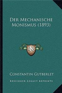 Der Mechanische Monismus (1893)