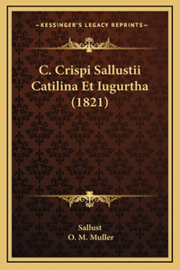 C. Crispi Sallustii Catilina Et Iugurtha (1821)