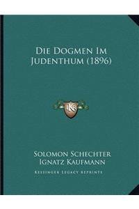 Die Dogmen Im Judenthum (1896)