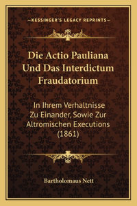 Actio Pauliana Und Das Interdictum Fraudatorium