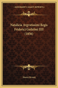 Natalicia Avgvstissimi Regis Friderici Guilelmi IIII (1856)