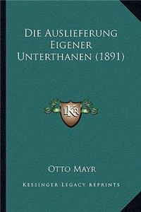 Auslieferung Eigener Unterthanen (1891)