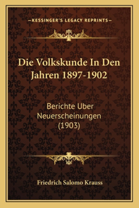 Volkskunde In Den Jahren 1897-1902