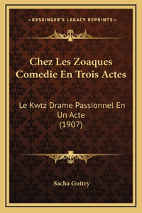 Chez Les Zoaques Comedie En Trois Actes