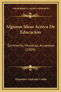 Algunas Ideas Acerca De Educacion