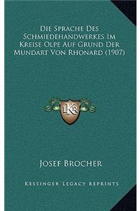 Die Sprache Des Schmiedehandwerkes Im Kreise Olpe Auf Grund Der Mundart Von Rhonard (1907)