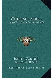 Chinese Lyrics: From The Book Of Jade (1918)