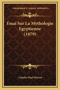 Essai Sur La Mythologie Egyptienne (1879)